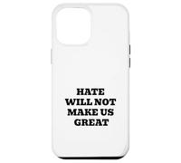 La Haine ne fera Pas de Nous Une Excellente déclaration d'amour Professionnel Coque pour iPhone 12 Pro Max