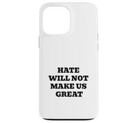 La Haine ne fera Pas de Nous Une Excellente déclaration d'amour Professionnel Coque pour iPhone 13 Pro Max