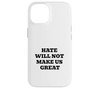 La Haine ne fera Pas de Nous Une Excellente déclaration d'amour Professionnel Coque pour iPhone 14