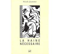 La haine nécessaire - Nicole Jeammet - Puf - broché - Livre