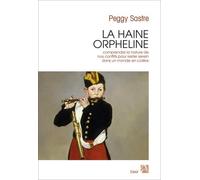 La haine orpheline: Comprendre la nature de nos conflits pour rester serein dans un monde en colère