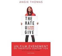 La Haine qu'on donne Angie Thomas (Auteur), Nathalie Bru (Traduction)