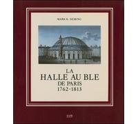 La Halle au Ble de Paris - Deming - Archives D'architecture Moderne - broché - Livre
