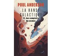 La Hanse galactique - tome 2 : Aux comptoirs du cosmos