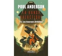 La Hanse galactique - tome 3 Les coureurs d'étoiles Poul Anderson (Auteur), Jean-Daniel Brèque (Traduction)