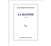 La Hantise Jean-Philippe Toussaint (Auteur)