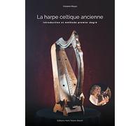 La harpe celtique ancienne livre + CD : Introduction et méthode 1er degré