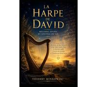 La Harpe de David: Mélodie divine et souffle de vie - Mystique du Kinnor, du chant sacré et de la Shekhinah dans la tradition juive