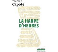 Truman Capote – La Harpe d'herbes – Traduction : Maurice Edgar Coindreau – Gallimard