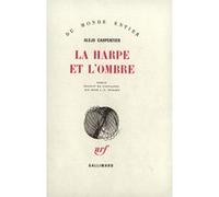La Harpe et l'ombre Alejo Carpentier (Auteur), René L. F. Durand (Traduction)