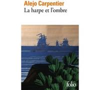 La Harpe et l'ombre Alejo Carpentier (Auteur), René L. F. Durand (Traduction)