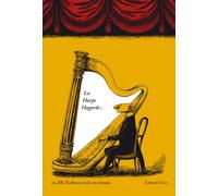 La harpe hagarde ou Mr Earbrass écrit un roman - Edward Gorey - Le Tripode - broché - Anthologie