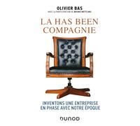 La has been compagnie: Inventons une entreprise en phase avec notre époque