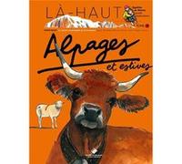 Là-haut, alpages et estives Herve Frumy (Auteur)