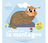 Marion Billet – Là-haut sur la montagne – 5 sons à écouter, 5 matières à toucher – Cartonné