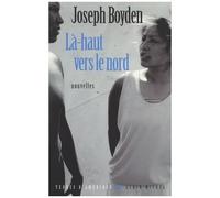 Là-haut vers le nord