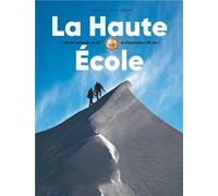 La Haute École L'école nationale de ski et d'alpinisme a 80 ans - Yves Ballu - Du Mont-Blanc - broché - Essai