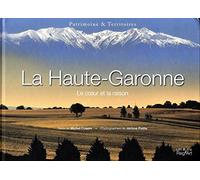 La Haute-Garonne : le coeur et la raison