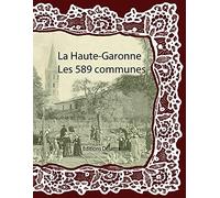 La Haute-Garonne les 589 communes