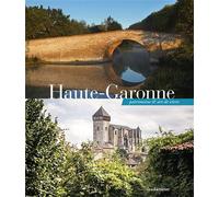 La Haute-Garonne, patrimoine et art de vivre