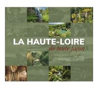 La Haute-Loire de toute façon Luc Olivier (Auteur)
