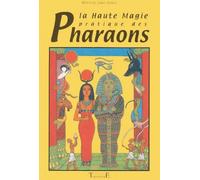 Haute magie pratique des pharaons