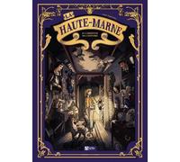 La Haute-Marne - BD Au carrefour de l'histoire - Atelier Triple Point - Du Signe Eds - cartonné - Bande dessinée