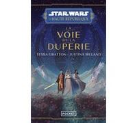 La Haute République - La Voie de la duperie Justina Ireland (Auteur), Tessa Gratton (Auteur), Julien Bétan (Traduction)