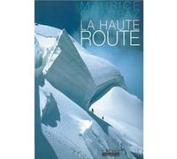 La Haute Route/Journal des 4000 Maurice Chappaz (Auteur)