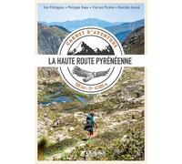 La Haute Route Pyrénéenne - Carnet D'aventure