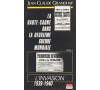 La Haute-Saône Dans La Deuxième Guerre Mondiale (2) : L'invasion, 1939-1940
