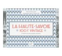 La Haute-Savoie 100 % vintage à travers la carte poscale ancienne