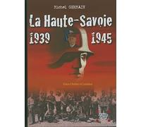 La Haute-Savoie 1939-1945: Une histoire unique