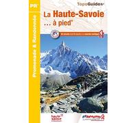 La Haute-Savoie - À Pied - 54 Circuits Dont 8 Adaptés À La Marche Nordique
