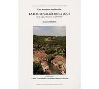 La Haute Vallée De La Loue - Une Aventure Territoriale, De La Vigne À L'usine Et Au Patrimoine