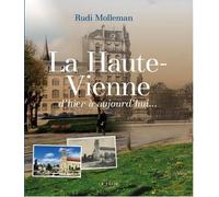La Haute-Vienne d'hier à aujourd'Hui