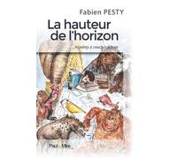 La hauteur de l'horizon - Fabien Pesty - Paul&Mike - broché - Nouvelles
