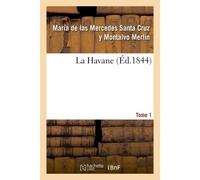 La Havane. Tome 1 - Merlin María De Las Mercedes S - Hachette Bnf - broché - Livre