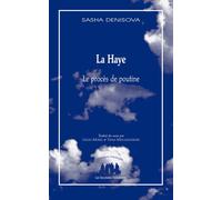 La Haye (Le procès de poutine) Le proces de poutine - Sasha Denisova - Solitaires Intempestifs - broché - Théâtre