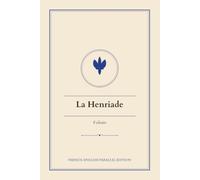 La Henriade: Dual Text Translation of Voltaire's Forgotten Epic