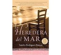 La heredera del mar Sandra Rodriguez Barron (Auteur)