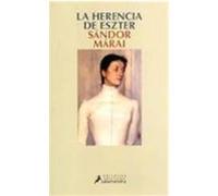 LA Herencia De Eszter / Esther's Inheritance, Narrativa Sandor Marai (Auteur)