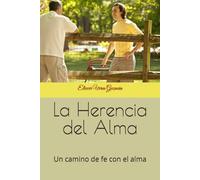 La Herencia del Alma: Un camino de fe con el alma