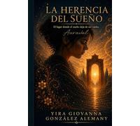 La Herencia del Sueño: El lugar donde el sueño deja de ser sueño: Auraval