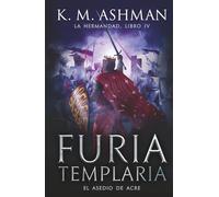 La Hermandad - Libro IV: Furia Templaria