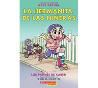 La Hermanita De Las Niñeras #2: Los Patines De Karen (Karen's Roller Skates)