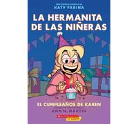 La hermanita de las niñeras #6: El cumpleaños de Karen (Karen’s Birthday) - Ann M. Martin - Scholastic en Espanol - ebook (ePub) - Livre