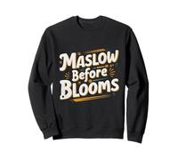 La hiérarchie des Besoins de Maslow Before Blooms Priorise Le Bien-être Sweatshirt