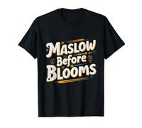 La hiérarchie des Besoins de Maslow Before Blooms Priorise Le Bien-être T-Shirt Graphique avec Valeur