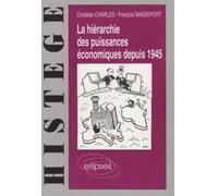 La Hiérarchie Des Puissances Économiques Depuis 1945